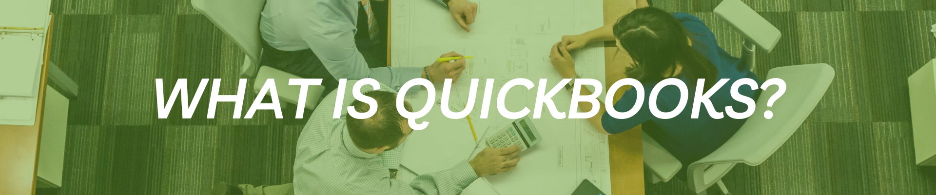 WHAT IS QUICKBOOKS